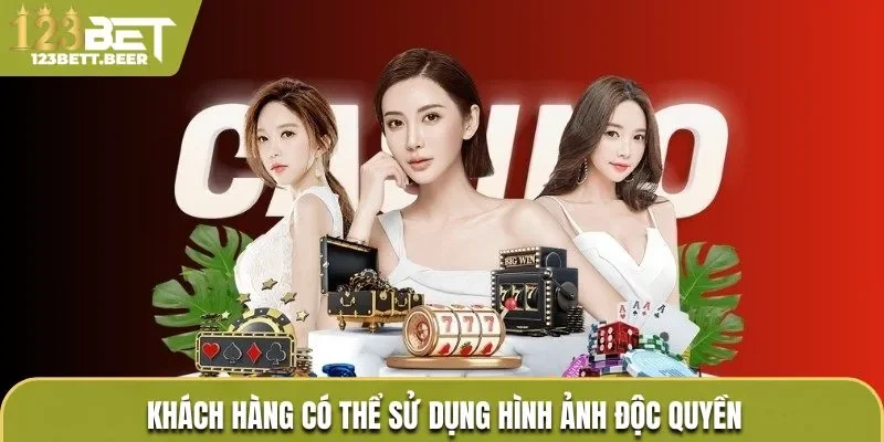 Khách hàng có thể sử dụng hình ảnh độc quyền