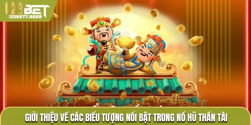 Khám phá các biểu tượng trong game săn hũ thần tài 123bet